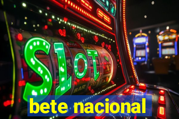 bete nacional